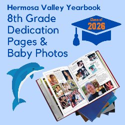 Hermosa Valley Yearbook - 8th Grade Dedication Pages & Baby Photos